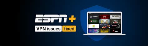 ESPN+ Not Working with VPN outside USA [Fixed] .